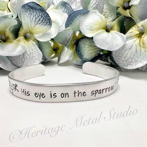 His Eye is on the Sparrow Cuff, hand stamped bracelet, cuff, bangle, support, cancer, encouragement, hymn, christmas, psalm, bible scripture