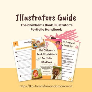 Può includere: La guida Illustrators Guide: The Children's Book Illustrator's Portfolio Handbook è un manuale stampato con fogli di lavoro e una copertina illustrata. Il testo include il titolo, l'autrice Amanda Morrow e un URL di sito web.