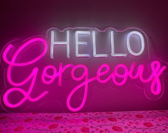 Hello Gorgeous Neon Sign