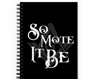 Masonic Spiral Notebook Freemason So Mote It Be