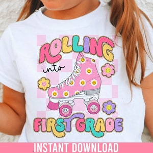 Rolling into 1st Grade Colorful PNG Print File for Sublimation Or Print, DTG, First Grade Sublimation, School Designs, Back to School, Retro
