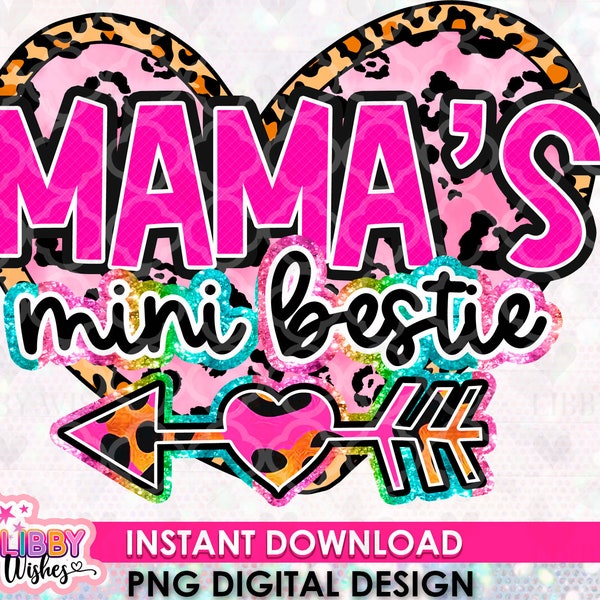 Mama's Mini Bestie png for sublimation, Mama's Bestie, Mama's Girl Shirt, Shirts for baby girl, Toddler girl shirt , Daughter sublimation