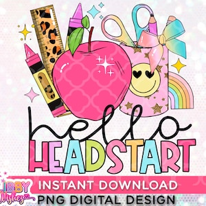Hello Headstart png per la sublimazione, Headstart Grade png, ciao Headstart png, Ritorno a scuola png, Primo giorno di scuola png, Sublimazione