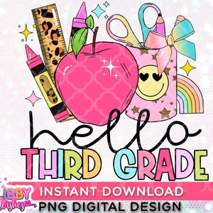 Hello 3rd Grade sublimation, Hello third grade, PNG Print File for Sublimation, DTG, Third Grade Sublimation, School Designs, Back to School