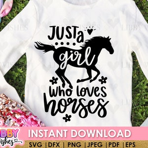 Juste une fille qui aime les chevaux svg, Horse Lover SVG , Horse svg, Kids svg, Farmhouse svg, Animal Silhouette, fleur SVG, chemise svg, Cut Cricut