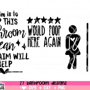 May include: Black and white bathroom sign with the text "My aim is to keep this bathroom clean. Your aim will help." and five stars with the text "Would poop here again". The sign also includes two stick figures, one with a heart and one with a star.