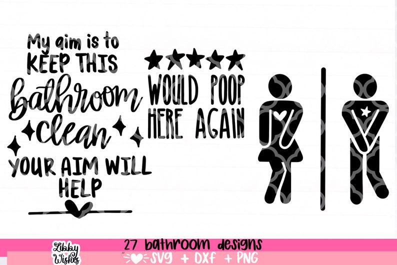 May include: Black and white bathroom sign with the text "My aim is to keep this bathroom clean. Your aim will help." and five stars with the text "Would poop here again". The sign also includes two stick figures, one with a heart and one with a star.