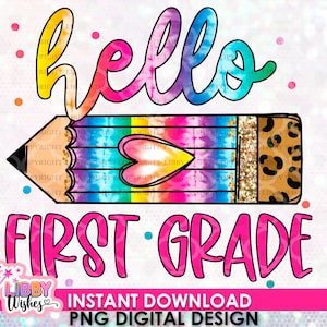 Hallo 1e leerjaar kleurrijk PNG-afdrukbestand voor sublimatie of print, DTG, eerste leerjaar sublimatie, schoolontwerpen, terug naar school, potlood