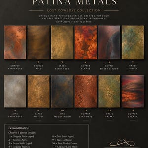 May include: A sample board titled PATINA METALS LOST COWBOYS COLLECTION displaying twelve rectangular metal swatches with varied textures and colors including copper, bronze, brass, and zinc finishes, each labeled with a specific name and number.
