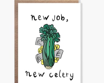New Job New Celery Card, New Job Card, Congratulations Card, Funny New Job Card, Pun Card, Joke Card, Promotion Card, Work Card, Fun Card