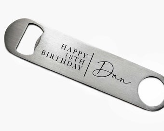 Personalised 18th Birthday Bottle Opener, Happy 18th Birthday Custom Name Bottle Opener, Birthday Gift, Gift For Him, Personalised Name Gift