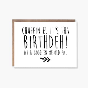 Chuffin Ell It's Tha Birthdeh !, carte d'anniversaire d'argot du Yorkshire, Chuffin Hell, Yorkshire, carte d'anniversaire drôle, Sheffield, carte d'humour d'anniversaire