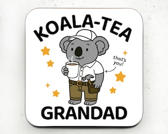 Funny Koala Grandad Coaster: Tea Gift For Grandad, Father's Day Gift