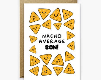 Nacho Average Son Card, Birthday Card For Son, Christmas Card For Son, Funny Cheesy Card From Parents, Nacho Pun Card For Son From Mum & Dad