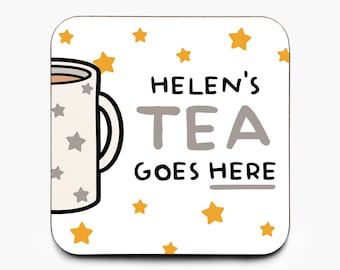 Personalised Tea Goes Here Coaster, Tea Coaster, Tea Drinker, Tea Lover, Gift For Friend, Best Friend Gift, Cute Coaster, Father's Day Gift