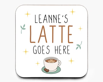 Personalised Latte Coaster: Funny Coffee Lover Gift, Father's Day Gift