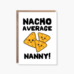 Carte de nounou moyenne Nacho, carte d'anniversaire drôle pour nounou, carte de jeu de mots pour Noël, fête des mères ou carte d'anniversaire pour nounou