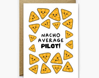 Nacho Average Pilot Card: Funny Pun Greeting Card For Pilot, Food Pun Card For New Job, Promotion, Pilot Appreciation, Christmas Card