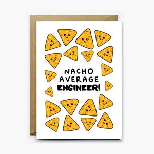 Nacho Average Engineer Card: Funny Pun Birthday Card For Engineer, Christmas, New Job, Gruaduation Card For Engineer, Pun Engineering Card