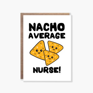 Carte d'infirmière moyenne Nacho, carte d'infirmière drôle, carte de joyeux anniversaire, carte de remerciement, carte de jeu de mots, carte de Noël d'infirmière, carte de collègue de travail