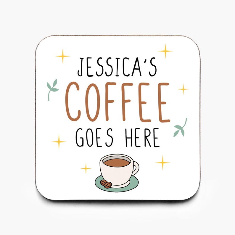 Posavasos personalizado "Aquí va el café", posavasos de café adorable, regalo para amigos, regalo para amantes del café, posavasos divertido y original, regalo para el Día del Padre imagen 1