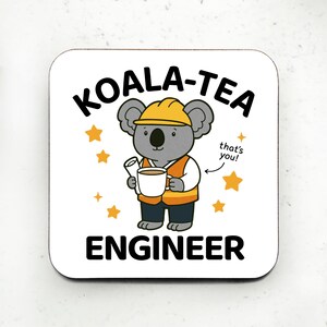 Dessous de verre Koala Tea Engineer : remise de diplôme, nouvel emploi, anniversaire ou cadeau de Noël