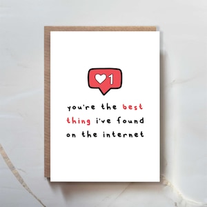 Best Thing I've Found On The Internet Card, Boyfriend, Girlfriend, Wife, Husband, Partner Card, Online Relationship Card, Valentines Card