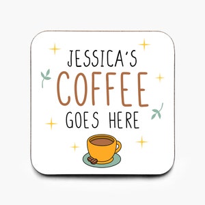 Personalised Coffee Goes Here Coaster, Coffee Coaster, Friend Gift, Gift For Coffee Lover, Coffee Gift, Funny Coaster, Christmas Gift