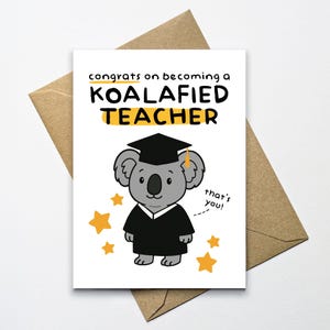 Carte de professeur Koalafied, carte de professeur qualifié, carte de félicitations pour professeur nouvellement qualifié, carte de remise de diplôme drôle pour nouveau professeur