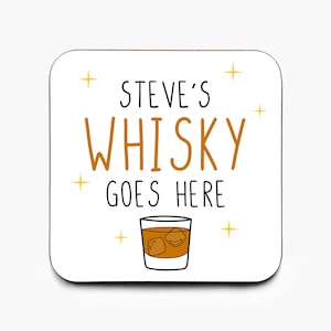 Personalised Whisky Goes Here Coaster, Whisky Coaster, Whisky Gift, Whisky Lover Gift, Whisky Drinker Gift, Funny Coaster, Father's Day Gift