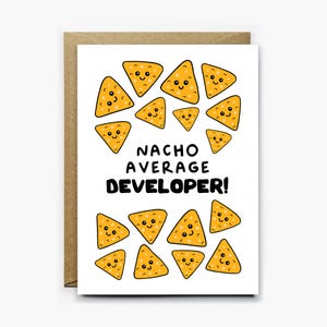 Funny Nacho Average Developer Card: Birthday Thank You Pun