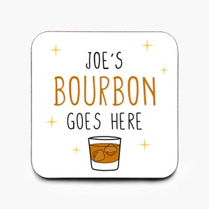 Personalised Bourbon Goes Here Coaster, Bourbon Whisky Coaster, Bourbon Whisky Gift, Whisky Lover, Whisky Drinker Gift, Christmas Gift