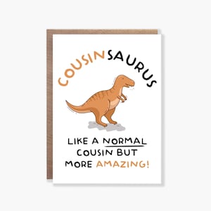 Carte cousinesaurus, carte cousin dinosaure, carte joyeux anniversaire pour lui, carte drôle, jeu de mots, carte d'anniversaire cousine, carte de Noël cousin