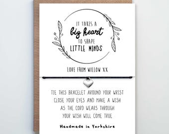 It Takes A Big Heart To Shape Little Minds, Teacher Thank You Wish Bracelet, End of Year Gift, Personalised Teacher Gift, Leaving Card Gift