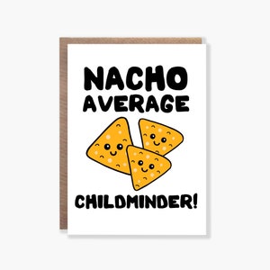 Carte de nounou moyenne Nacho, carte de nounou drôle, carte de joyeux anniversaire, carte de remerciement, carte de jeu de mots, carte de Noël, carte de collègue de travail