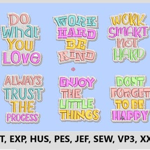 May include: Six colorful embroidered patches with inspirational quotes like "Do What You Love" and "Work Smart Not Hard." Each patch features a unique color scheme and a textured, stitched appearance. The patches are set against a light blue background.