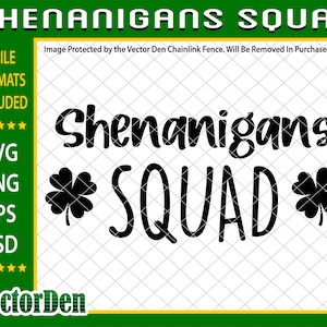 Shenanigans Squad SVG, Lucky SVG, Irish SVG, St Patrick&#39;s Day Quotes, Shamrock svg, Clover svg, Cut File Cricut, Silhouette