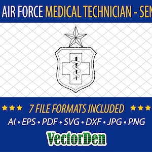 May include: A black and white graphic featuring the text "U.S. AIR FORCE MEDICAL TECHNICIAN - SENIOR." The design includes a shield with a cross and a snake symbol, topped with a star. The image also lists seven file formats: AI, EPS, PDF, SVG, DXF, JPG, and PNG.