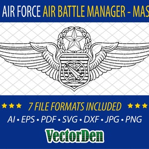 May include: A black and white line art illustration of a U.S. Air Force Air Battle Manager badge. The badge features a winged design with a central shield containing a compass and a star. The text "U.S. AIR FORCE AIR BATTLE MANAGER - MASTER" appears at the top of the image. The text "7 FILE FORMATS INCLUDED" appears below the badge, along with a list of file formats: AI, EPS, PDF, SVG, DXF, JPG, PNG. The text "VectorDen" appears at the bottom of the image.