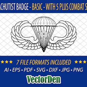May include: Black and white vector illustration of a paratrooper badge with five combat stars. The badge features a parachute with a star in the center and wings on either side. The text "PARACHUTIST BADGE - BASIC - WITH 5 PLUS COMBAT STARS" is at the top of the image. The text "7 FILE FORMATS INCLUDED" is at the bottom of the image, along with the text "AI. EPS. PDF. SVG. DXF. JPG. PNG" and "VectorDen".