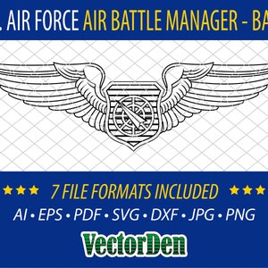 May include: A black and white line art illustration of the U.S. Air Force Air Battle Manager badge. The badge features a stylized compass with wings. The text "U.S. AIR FORCE AIR BATTLE MANAGER - BASIC" is at the top of the image. The text "7 FILE FORMATS INCLUDED" is below the badge. The text "AI. EPS. PDF. SVG. DXF. JPG. PNG" is below the text "7 FILE FORMATS INCLUDED". The text "VectorDen" is at the bottom of the image.