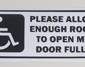 Please leave enough room to open my door fully Car or Window Sticker