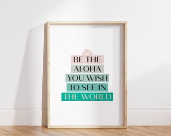 Aloha Quote Print, Hawaii Inspired Typography Print For Home Decor, Hawaiian Style Unframed Wall Art, Tropical Quote Decor, Island Life Gift
