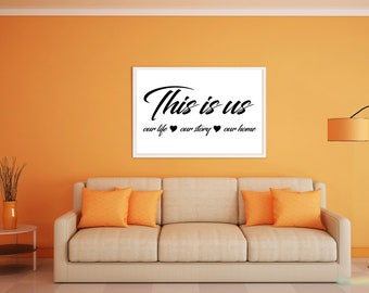 This is Us Sign Personalized with Family Names - our life, our home, our story, established, custom family room, FREE SHIPPING, unique,