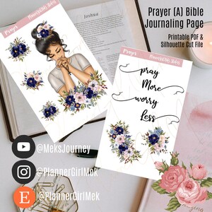 May include: Printable Bible journaling page with a floral design and the text "pray more worry less". The page also includes a digital illustration of a woman praying with her hands clasped together.