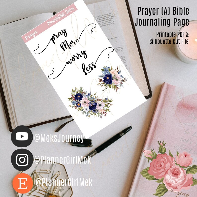 May include: Printable Bible journaling page with the text "Pray More Worry Less" in a cursive font. The page features two floral arrangements in shades of blue, pink, and white.