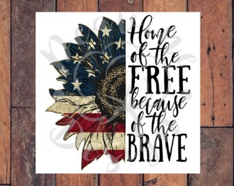 Free Free 291 Home Of The Free Because Of The Brave Sunflower Svg SVG PNG EPS DXF File