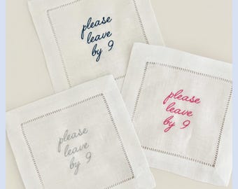 Please Leave By 9 Cocktail Napkins, Linen Napkins, Set of 4, Funny Hostess Gift