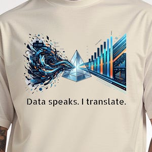 T-shirt Analyste de données, T-shirt « Les données parlent, je traduis », T-shirt Programmation de données, Informatique, Ingénieur logiciel, T-shirt Passionné de sciences, technologies, ingénierie et mathématiques (STEM), Analyste d'affaires