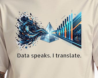 Data Analyst Shirt, Data Speaks I Translate T-Shirt, Data Coding Tee, Computer Science, Software Engineer, STEM Geek Tee, Business Analyst